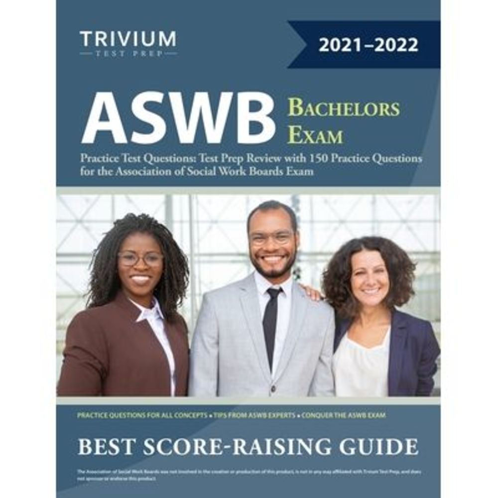 ASWB Bachelors Exam Practice Test Questions: Test Prep Review with 150 Practice